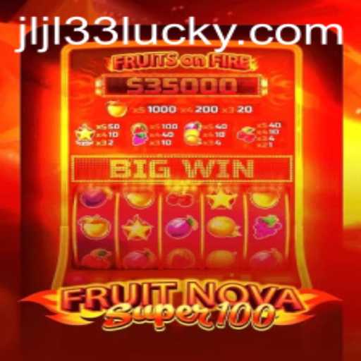 Exploring the Exciting World of FruitNovaSuper100: A Deep Dive into Gameplay and Mechanics